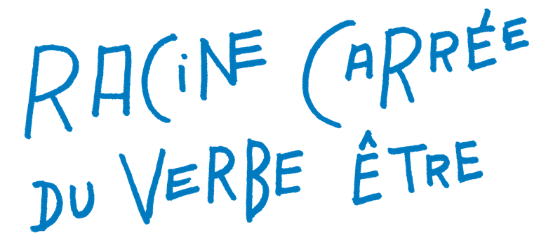 Racine carrée du verbe être