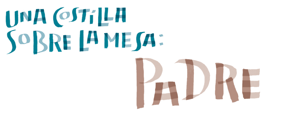 Una costilla sobre la mesa : Padre