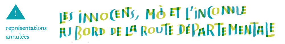 Les Innocents, Moi et l'Inconnue au bord de la route départementale - annulé