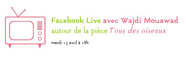 Rencontre live avec Wajdi Mouawad