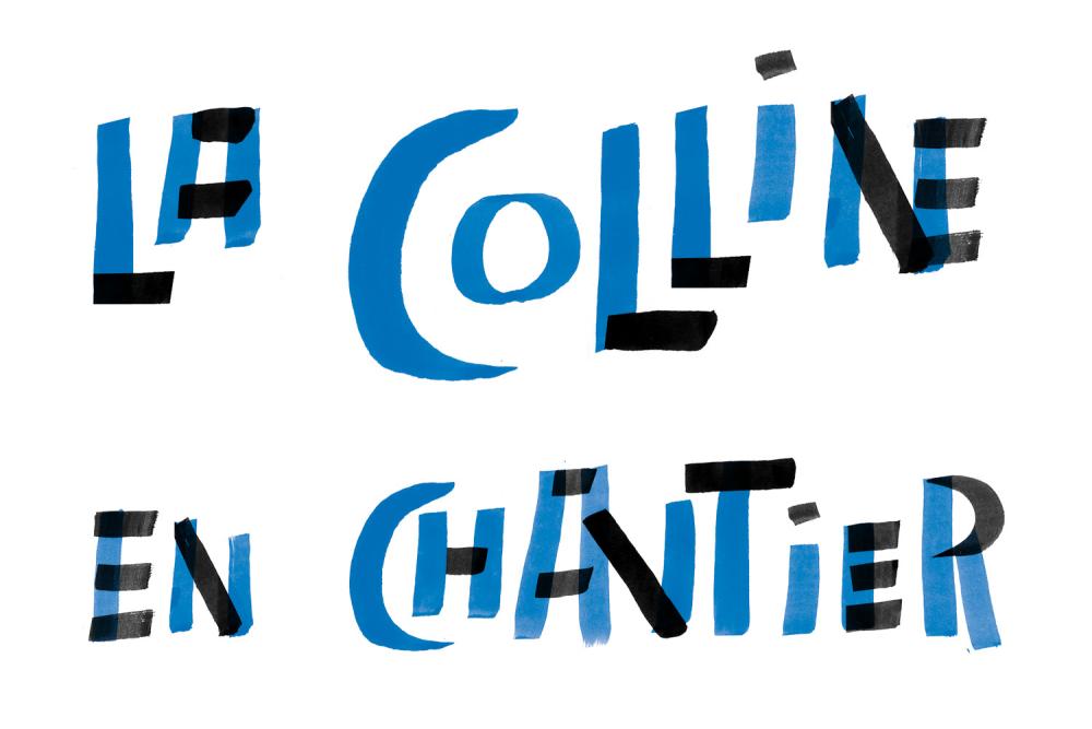 La Colline en chantier ! 