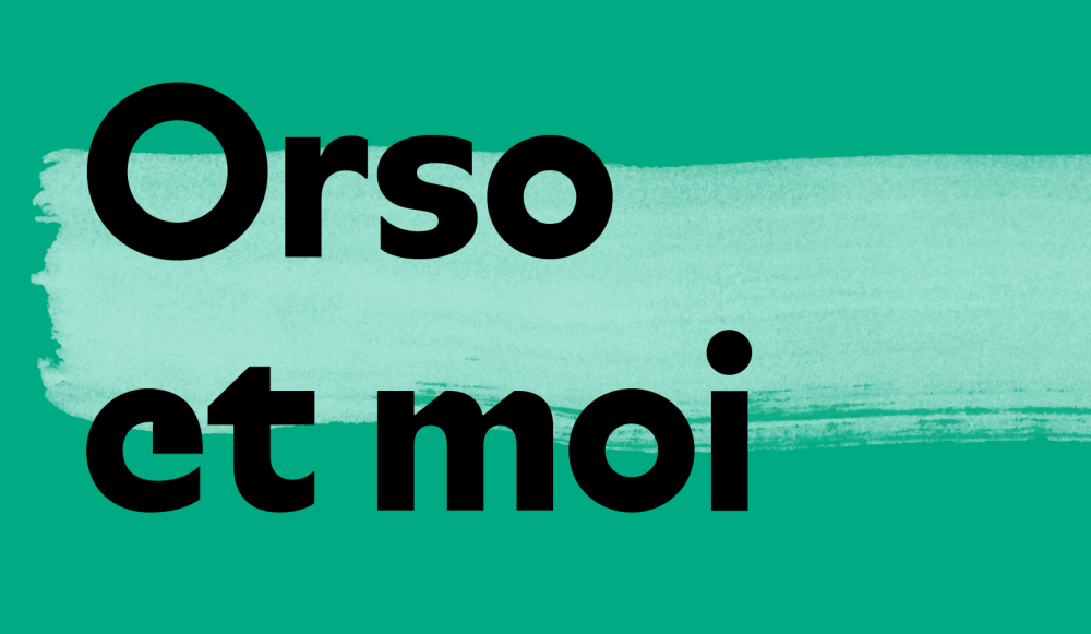 Orso et moi