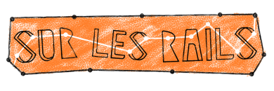 Sur les rails de Valérian Guillaume