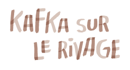 Kafka sur le rivage