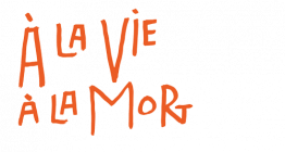 A la vie à la mort 2022